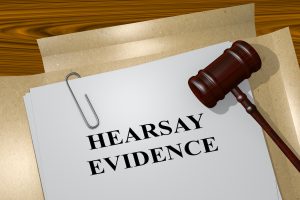 What is hearsay evidence